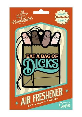 Eat A Bag Of Dicks Air Freshener